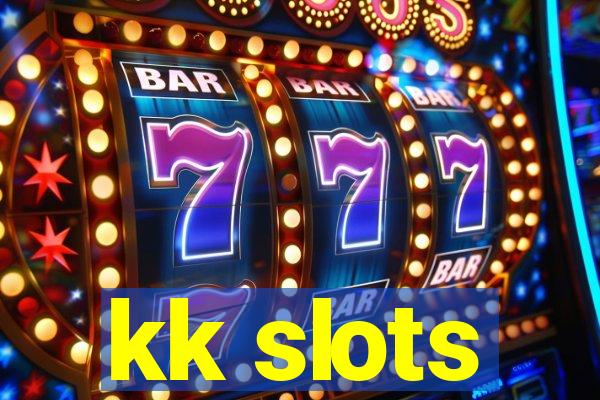 kk slots